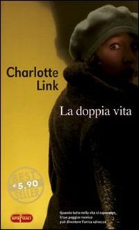La doppia vita - Charlotte Link - Libro - RL Libri - Superpocket. Best  seller | IBS