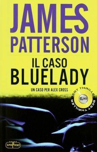 Il caso Bluelady - James Patterson - copertina