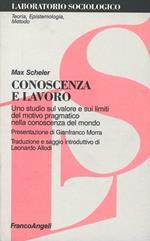 Conoscenza e lavoro. Uno studio sul valore e sui limiti del motivo pragmatico nella conoscenza del mondo