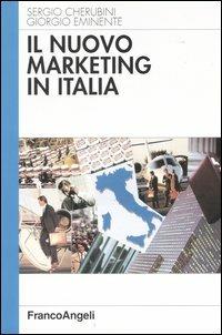 Il nuovo marketing in Italia - Giorgio Eminente,Sergio Cherubini - copertina