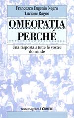 Omeopatia perché. Una risposta a tutte le vostre domande