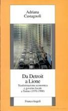 Da Detroit a Lione. Trasformazione economica e governo locale a Torino (1970-1990)