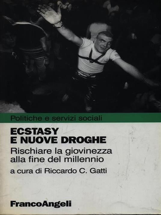 Ecstasy e nuove droghe. Rischiare la giovinezza alla fine del millennio - copertina