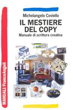 Il mestiere del copy. Manuale di scrittura creativa