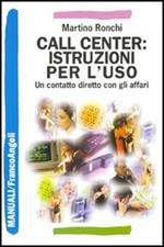 Call center: istruzioni per l'uso. Un contatto diretto con gli affari