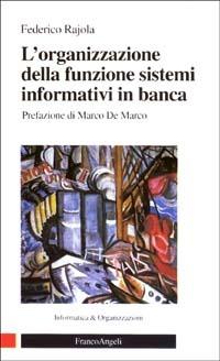 L' organizzazione della funzione sistemi informativi in banca - Federico Rajola - 3