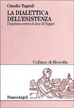 La dialettica dell'esistenza. L'hegelismo eretico di John McTaggart