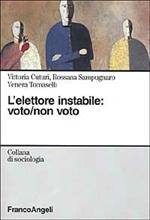 L' elettore instabile: voto, non voto