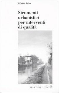 Strumenti urbanistici per interventi di qualità - Valeria Erba - copertina