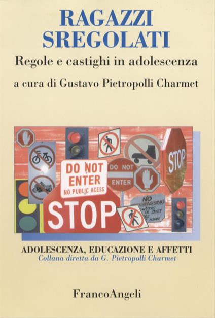 Ragazzi sregolati. Regole e castighi in adolescenza - copertina