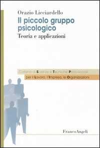 Image of Il piccolo gruppo psicologico. Teoria e applicazioni