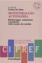 Monitoraggio, valutazione, consulenza. L'esperienza nella scuola dell'autonomia. Con CD-ROM