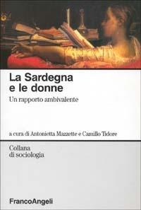 La Sardegna e le donne. Un rapporto ambivalente - copertina