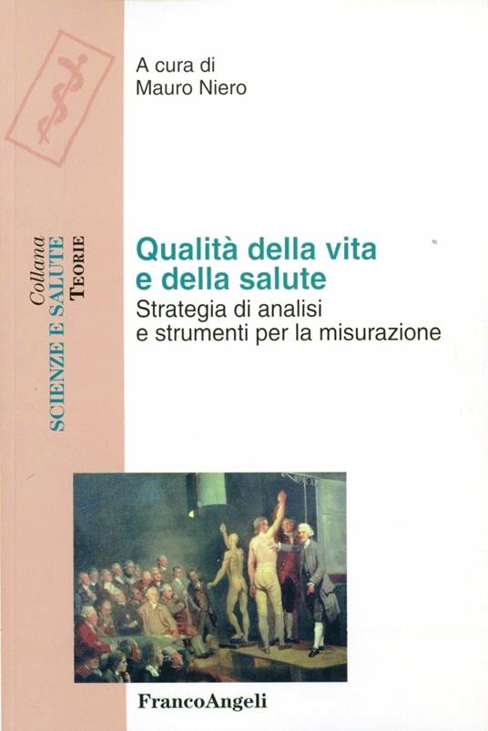 Qualità della vita e della salute. Strategie di analisi e strumenti per la misurazione - Mauro Niero - copertina