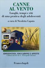 Canne al vento. Luoghi, tempi e riti di una pratica degli adolescenti