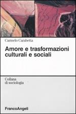 Amore e trasformazioni culturali e sociali