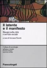 Il latente e il manifesto. Bisogni nella città e servizio sociale