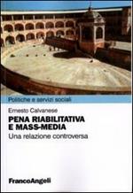 Pena riabilitativa e mass-media. Una relazione controversa