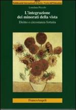 L' integrazione dei minorati della vista. Diritto o circostanza fortuita