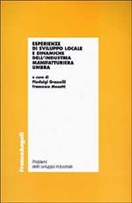 Esperienze di sviluppo locale e dinamiche dell'industria manifatturiera umbra