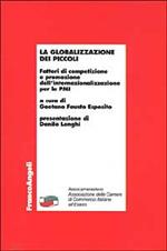 La globalizzazione dei piccoli. Fattori di competizione e promozione dell'internazionalizzazione per le PMI