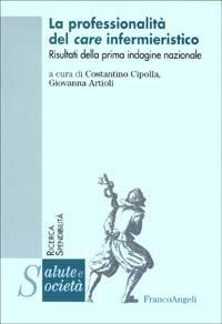 La professionalità del care infermieristico. Risultati della prima indagine nazionale - copertina