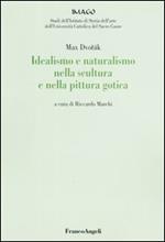 Idealismo e naturalismo nella scultura e nella pittura gotica