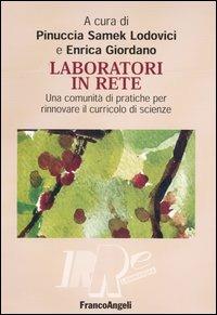 Laboratori in rete. Una comunità di pratiche per rinnovare il curricolo di scienze. Con CD-ROM - copertina