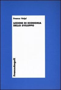 Lezioni di economia dello sviluppo - Franco Volpi - copertina