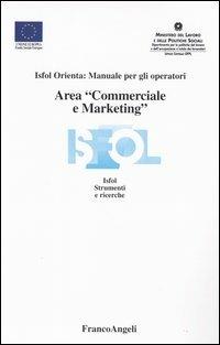 Area «commerciale e marketing». Isfol orienta: manuale per gli operatori - copertina