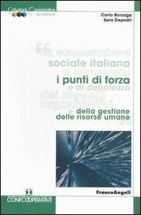 La cooperazione sociale italiana al microscopio: i punti di forza e di debolezza dei modelli organizzativi e della gestione delle risorse umane - Carlo Borzaga,Sara Depedri - copertina