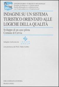 Indagine su un sistema turistico orientato alle logiche della qualità. Sviluppo di un caso pilota. Comune di Cervia - copertina