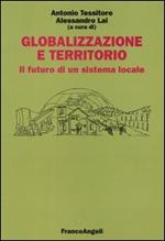 Globalizzazione e territorio. Il futuro di un sistema locale