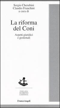 La riforma del Coni. Aspetti giuridici e gestionali - copertina