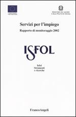 Servizi per l'impiego. Rapporto di monitoraggio 2002