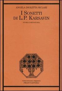 I «Sonetti» di L. P. Karsavin. Storia e metastoria - Angela Dioletta Siclari - copertina