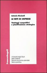 Le reti di imprese. Viaggi competitivi e pianificazione strategica - Antonio Ricciardi - copertina