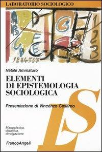 Elementi di epistemologia sociologica - Natale Ammaturo - copertina