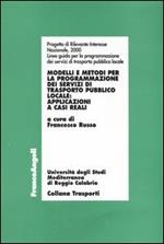 Modelli e metodi per la programmazione dei servizi di trasporto pubblico locale. Applicazioni a casi reali