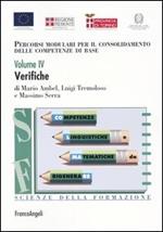 Percorsi modulari per il consolidamento delle competenze di base. Vol. 4: Verifiche.