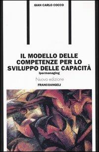 Il modello delle competenze per lo sviluppo delle capacità. Ipermanaging - Gian Carlo Cocco - copertina