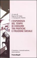 L' esperienza del tempo di consumo, tra pratiche e fruizione sociale