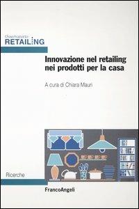 Innovazione nel retailing nei prodotti per la casa - copertina