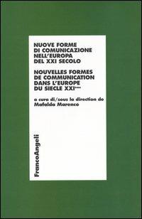 Nuove forme di comunicazione nell'Europa del XXI secolo-Nouvelles formes de communication dans l'Europe du siecle XXIéme - copertina