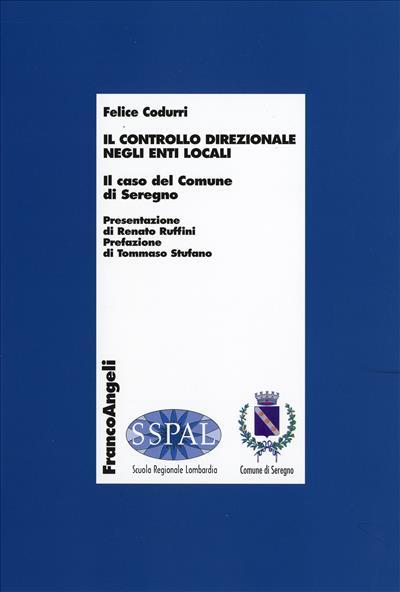 Il controllo direzionale negli enti locali. Il caso del comune di Seregno - Felice Codurri - copertina