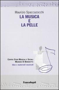 La musica e la pelle - Maurizio Spaccazocchi - copertina