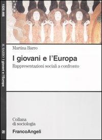 I giovani e l'Europa. Rappresentazioni sociali a confronto - Martina Barro - copertina