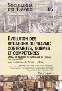 Evolution des situations du travail: contraintes, normes et competences. Special 9ª Journées de Sociologie du Travail - copertina