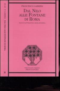 Dal Nilo alle fontane di Roma. Saggi di letteratura araba moderna - Francesco Gabrieli - copertina