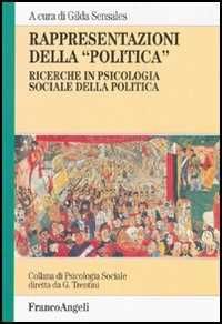 Image of Rappresentazioni della «politica». Ricerche in psicologia sociale della politica